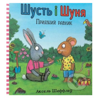 Shustʹ i Shunya. Pryyaznyy ravlyk - Axel Scheffler - kniha z kategorie Pohádky