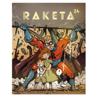 Raketa 24 – Hrdinové