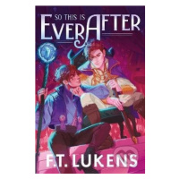 So This Is Ever After - F.T. Lukens - kniha z kategorie Beletrie pro děti