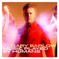 Barlow Gary: Music Played By Humans - CD