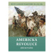 Americká revoluce - Bitvy a osudy válečníků IX. 1775-1783