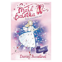 Malá baletka Rosa a kouzelný sen - Darcey Bussellová