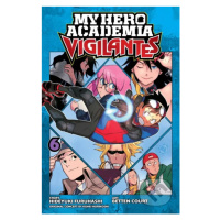 My Hero Academia: Vigilantes (Volume 6) - Hideyuki Furuhashi, Kohei Horikoshi, Betten Court (ilu