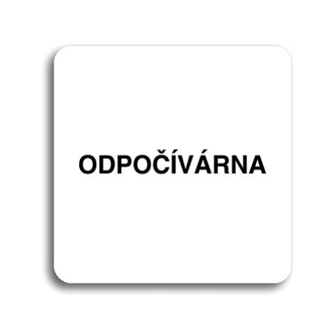 Accept Piktogram "odpočívárna" (80 × 80 mm) (bílá tabulka - černý tisk bez rámečku)