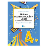 Sbírka matematických úloh s rostoucí náročností - Irena Budínová, Růžena Blažková