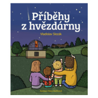 Příběhy z hvězdárny - Vladislav Slezák