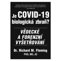 Je COVID-19 Biologická zbraň? - Fleming Richard M.