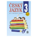 Český jazyk 3 pro základní školy SPN - pedagog. nakladatelství