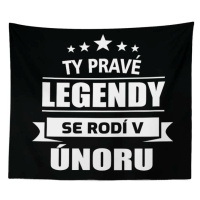 Sablio Deka Ty pravé legendy se rodí v únoru: 150x120 cm