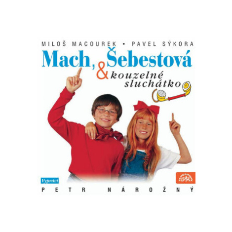 Mach, Šebestová a kouzelné sluchátko - Miloš Macourek, Václav Vorlíček - audiokniha