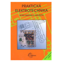 Praktická elektrotechnika - Peter Bastian
