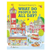 What Do People Do All Day? - Richard Scarry - kniha z kategorie Pohádky