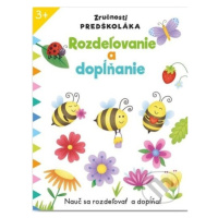 Zručnosti predškoláka: Rozdeľovanie a dopĺňanie - kniha z kategorie Naučné knihy