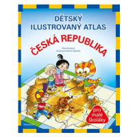 Dětský ilustrovaný atlas – Česká republika | Petra Fantová (Pláničková), Antonín Šplíchal