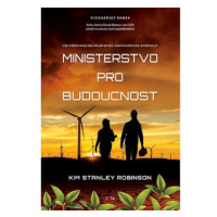 Ministerstvo pro budoucnost: Co všechno se musí stát, abychom se změnili?