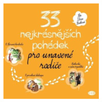 33 nejkrásnějších pohádek pro unavené rodiče - audiokniha