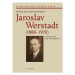 Jaroslav Werstadt (1888-1970). O minulosti pro přítomnost - Jaroslava Hoffmannová