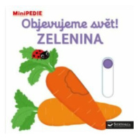 MiniPEDIE Objevujeme svět! Zelenina - Nathalie Choux