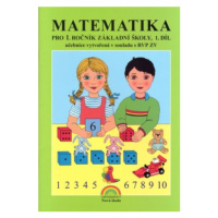 Matematika pro 1. ročník základní školy 1. díl - Eva Procházková, Zdena Rosecká