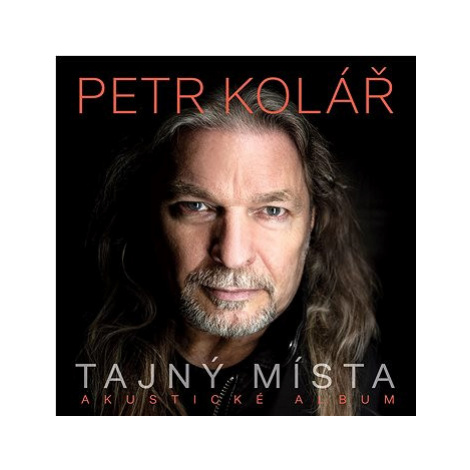 Kolář Petr: Tajný místa (Akustické album)