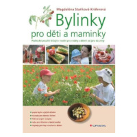 Bylinky pro děti a maminky - Magdaléna Staňková-Kröhnová - e-kniha