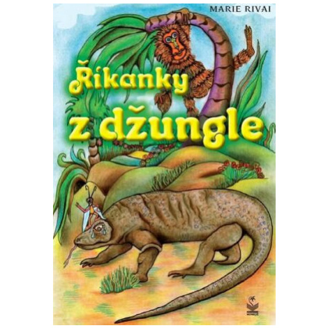 Říkanky z džungle - Marie Rivai, Monika Kvasničková Petrklíč