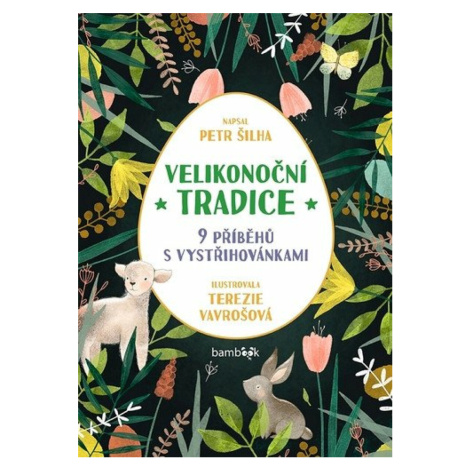 Velikonoční tradice - 9 příběhů s vystřihovánkami - Petr Šilha bambook
