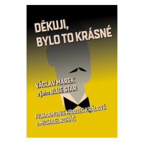 Marek Václav a jeho Blue Star: Děkuji, bylo to krásné (DVD + CD) - DVD