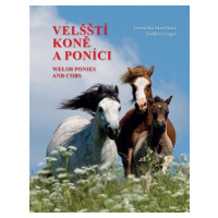 Velšští koně a poníci - Dalibor Gregor, Dominika Marečková