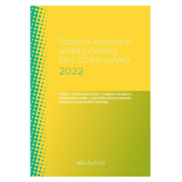 Sborník Asociace učitelů češtiny jako cizího jazyka (AUČCJ) 2022