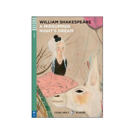 Young Adult ELI Readers 2/A2: A Midsummer Night´s Dream + Downloadable Multimedia - William Shak
