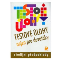 Testové úlohy nejen pro deváťáky - Studijní předpoklady