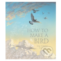 How to Make a Bird - Meg McKinlay, Matt Ottley (ilustrácie) - kniha z kategorie Pohádky