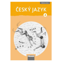 Český jazyk 4 – nová generace Příručka učitele Fraus