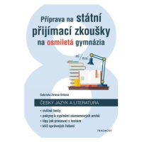 Příprava na státní přijímací zkoušky na osmiletá gymnázia - Český jazyk - Gabriela Zelená Sittov