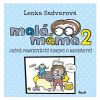 Mala máma 2 - Lenka Sadvarová