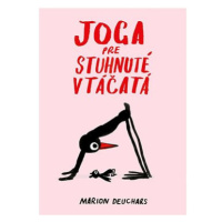 Joga pre stuhnuté vtáčatá