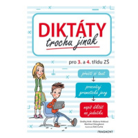 Diktáty trochu jinak pro 3. a 4. třídu ZŠ | Aleš Čuma, Ondřej Hník, Růžena Hníková, Martina Chlo