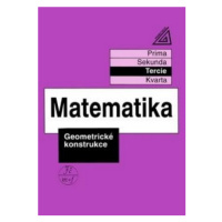Matematika pro nižší třídy víceletých gymnázií - Geometrické konstrukce - Jiří Herman