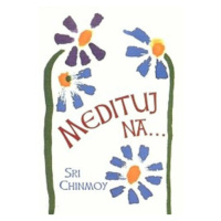 Medituj na... - Sri Chinmoy