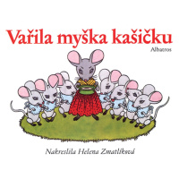 Vařila myška kašičku