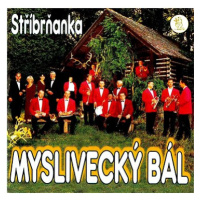 Stříbrňanka: Myslivecký bál - CD