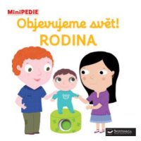 MiniPEDIE Objevujeme svět! Rodina - Nathalie Choux