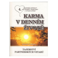 Karma v denním životě 4 - Tajemství partnerských vztahů