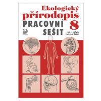 Ekologický přírodopis pro 8. r. ZŠ - pracovní sešit