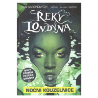 Řeky Londýna - Noční kouzelnice - Ben Aaronovitch