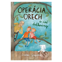 Operácia Orech a iné dedkoviny - Andrea Gregušová - kniha z kategorie Pro děti