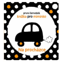 První černobílá knížka pro miminko Na procházce  Stella Baggott - Stella Baggott