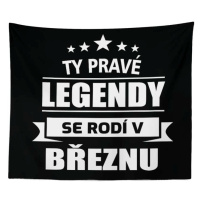 Sablio Deka Ty pravé legendy se rodí v březnu: 150x120 cm