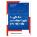 Anglická terminologie pro učitele - Praktický průvodce - Dita Trčková, Dita Hochmanová, Veronika